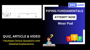 Read more about the article Quiz on Wear Pad: Pipe Supports: A Comprehensive Guide II 7 MCQs with Explanations