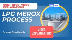 Read more about the article LPG Merox Process: Unlocking 10 Critical Concepts
