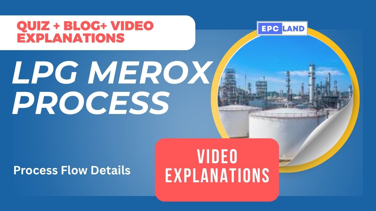 Read more about the article LPG Merox Process: Unlocking 10 Critical Concepts