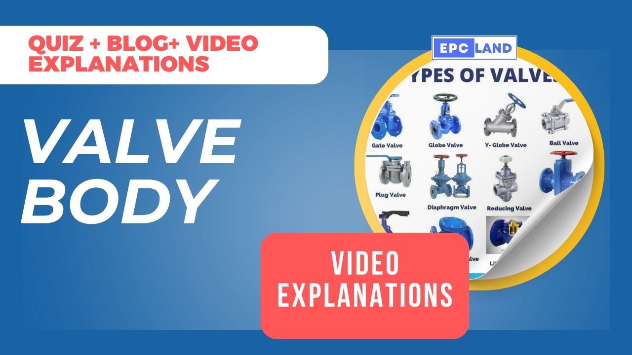 Read more about the article Valve Body: 7 Essential Concepts for Piping Engineers